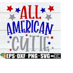 All American Cutie, Kids 4th Of July svg, 4th Of July svg, Girls 4th Of July Shirt svg, Kids Fourth Of July svg, All American Cutie svg png