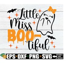 Little Miss Bootiful, Girls Halloween svg, Halloween SVG, Girls Halloween, Kids Halloween, Cute Halloween svg, Cut File, Ghost, svg png dxf