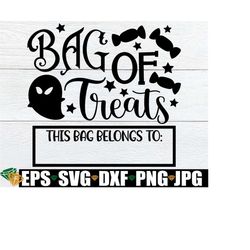Bag Of Treats, Personalized Trick Or Treat Bag svg, Candy Bag svg, Trick Or Treating Bag svg, Halloween Candy Bag, Digital Download, SVG,PNG