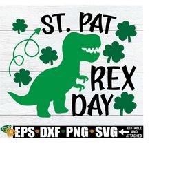 St. Pat-Rex Day, St. Patrick's Day svg, Boys Funny St. Patrick's Day svg, Dinosaur St. Patrick's Day svg, Kids St. Patricks Day,Cut FIle svg