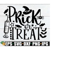 Prick Or Treat, Phlebotomist SVG, Halloween Phlebotomist, Funny Phlebotomist, Halloween Anesthesiologist, Halloween SVG, Spooky Phlebotomist