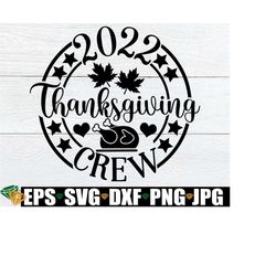 2022 Thanksgiving Crew, Family Matching Thanksgiving Shirt svg. Family Thanksgiving Shirts svg. Thanksgiving svg. Thanksgiving Seal svg, SVG