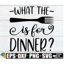 what the fork is for dinner, funny kitchen quote svg, funny kitchen saying svg, kitchen sign svg, kitchen towel cut file, dinner quote svg
