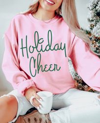 Holiday Cheer Sweatshirt, Women's Christmas Shirt, Trendy Holiday sweatshirt, Aesthetic sweatshirt, Retro Christmas shir