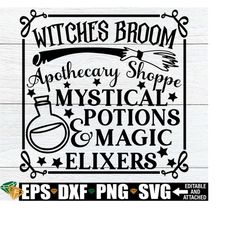 Witches Broom Apothecary Shop Mystical Potions And Magic Elixers, Halloween SVG,Halloween Kitchen Sign svg,Halloween Door Sign svg,Witch svg