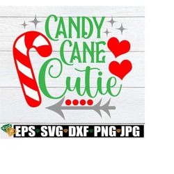 Candy Cane Cutie, Cute Christmas svg, Girls Christmas svg, Toddler Christmas svg, Cute Girls Christmas, Girls Christmas Shirt svg,Candy Cane