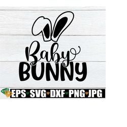 baby bunny, cute baby easter svg, cute easter baby svg, baby bunny svg, cute easter svg, cut file, svg,baby easter shirt svg,printable image