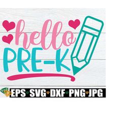 Hello Pre-K, Girls First Day Of Pre-K, First Day Of Pre-K svg, Back To School svg, Pre-K svg, Girls First Day Of School svg,Digital Download
