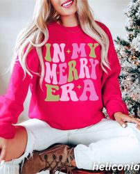 Retro Christmas Sweatshirt, Funny Christmas Shirt, In My Merry Era, Vintage Christmas Sweater, Christmas Sweatshirts for