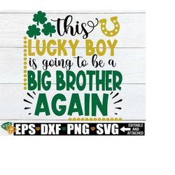This Lucky Boy Is Going To Be A Big Brother Again, St. Patrick's Day Pregnancy Announcement, St. Patrick's Day Big Brother Shirt SVG PNG