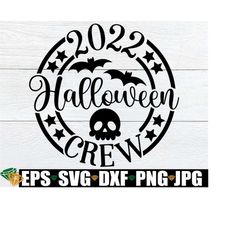 2022 Halloween Crew, Matching Halloween Shirt svg, Matching Halloween, Matching Halloween Bag SVG, Halloween svg, Halloween Sign svg