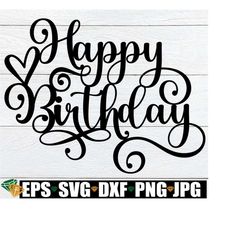 Happy Birthday, Happy Birthday Script, Happy Birthday Stencil, Birthday SVG, Birthday Shirt svg, Happy Birthday Sign SVG, Happy Birthday svg