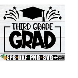 Third Grade Grad SVG, 3rd Grade Graduation, 3rd Grade Grad Shirt SVG, Graduation From 3rd Grade, 3rd Grade Graduation Card PNG, Goodbye 3rd