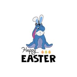 Official Eeyore Happy Easter Svg, Easter Day Svg, Easter Eeyore Svg, Eeyore Svg, Eeyore Lovers Svg, Easter Eggs Svg, the
