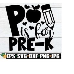P Is For Pre-K, Girls Pre-K Shirt SVG, Pre-K Classroom Door Sign svg png, Preschool Classroom Sign svg png, Preschool SVG, Pre-K svg