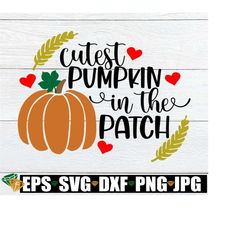 Cutest Pumpkin In The Patch, Girl's Halloween Shirt SVG, Girl's Halloween SVG, Cute Girl's Halloween svg, Kids Halloween svg, Cut File, SVG,
