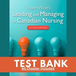 Test Bank for Yoder Wises Leading and Managing in Canadian Nursing 2nd Edition by Waddell Chapter 1-32