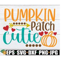 Pumpkin Patch Cutie, Girls Thanksgiving Shirt svg, Girls Thanksgiving, Toddler Girl Thanksgiving, Thanksgiving svg, Girls Fall Shirt svg,svg