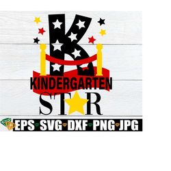 Kindergarten Star, First Day Of Kindergarten, Cute Kindergarten svg, Cute First Day Of Kindergarten, Cute First Day Of School svg, PNG