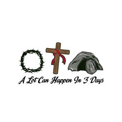 A Lot Can Happen In 3 Days Christian Happy Easter 2021 Svg, Easter Day Svg, Gravestone Svg, Wings Svg, Vintage Svg, 3 Da