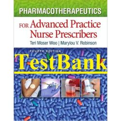 Test Bank Pharmacotherapeutics For Advanced Practice Nurse Prescribers: 4th Edition