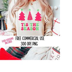 Christmas Png, Free Commercial Use, Tis The Season Png, Christmas Tree Png, Holiday Png, Sublimation, Digital Download,