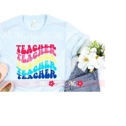 Teacher Png, Teacher SVG, Trendy Wavy Teacher Png, Trendy Wavy Teacher Svg, Teacher Life Png, Teacher Life Svg, New Teac