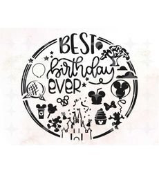 Best Birthday Ever SVG, Birthday SVG, Magic Kingdom Birthday, Best Day Ever Svg, Birthday girl boy svg, Kids Tshirt Design, Svg for cricut