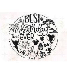 Best Birthday Ever SVG, Birthday SVG, Magic Kingdom Birthday, Best Day Ever Svg, Birthday girl boy svg, Kids Tshirt Design, Svg for cricut