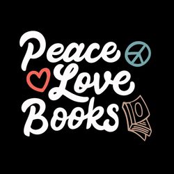 Peace love books, I love reading book svg, Reading book Rainbow Svg, Bookisg Svg, Book Love Svg, Digital Download
