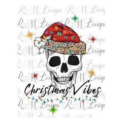 Christmas Vibes Skeleton Png, Christmas Vibes Png, Christmas light, Xmas Instant Download