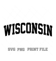 Wisconsin  SVG PNG,  Commercial Use, Text Clip Art, Print File, Instant Download File, Digital Download, Cutting File