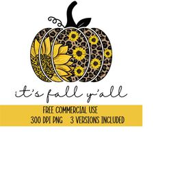 Hello Fall Png, FREE COMMERCIAL USE, It's Fall Y'all, Leopard Pumpkin Png, Sunflower Png, Halloween Png, Fall Vibes Png,