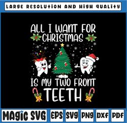 All I want for Christmas is My Two Front Teeth Png, Funny Christmas Kids PNG Christmas Holiday PNG