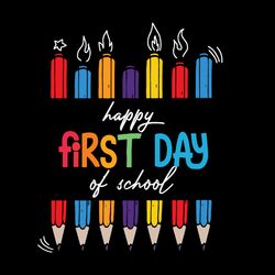 Happy First Day of School Svg, School Quote Cut Files, Back to School Svg, Kids Design Svg, Teacher, Digital Download