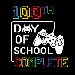 Level 100 Days Of School Complete Svg, 100th Day of School Svg, 100 Days Gamer Svg, Video Game Svg, Digital Download