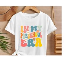 In My Preschool Era Shirt, Preschool Vibes T-Shirt, First Day of School Shirt, Back to School Shirt, Preschool Toddler T