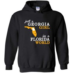 Just A Georgia Girl In A Florida World &8211 Hoodie