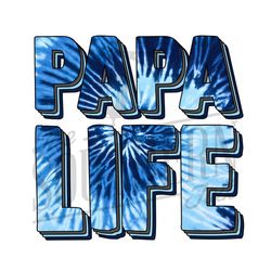 Tie Dye Papa Life PNG File, Sublimation Design, Digital Download, Sublimation Designs Downloads