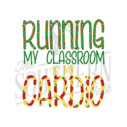 Running my Classroom PNG File, Sublimation Design, Digital Download