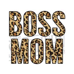 Boss Mom PNG File, Sublimation Design, Digital Download, Sublimation Designs Downloads