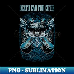 DEATH CAB FOR CUTIE BAND - Special Edition Sublimation PNG File - Bring Your Designs to Life