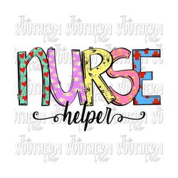 Nurse Helper PNG File For Sublimation, Sublimation Designs Downloads, Digital Download, Hand Drawn, Hand Lettered Design File, PNG