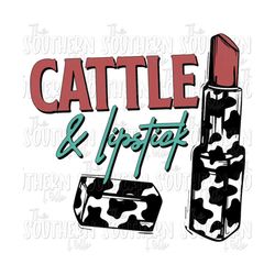 Cattle and Lipstick PNG File, Sublimation Designs Downloads, Digital Download, Sublimation Design, Western Design, Sublimation Designs