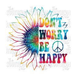 Don't Worry be Happy  PNG File, Sublimation Design, Digital Download, Sublimation Designs Downloads, Sublimation Png File