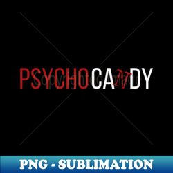 PSYCHOCANDY80S VINTAGE - Stylish Sublimation Digital Download - Bring Your Designs to Life
