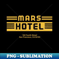 Mars Hotel gold - High-Resolution PNG Sublimation File - Add a Festive Touch to Every Day