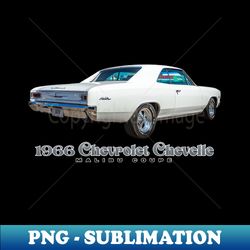 1966 Chevrolet Chevelle Malibu Coupe - Special Edition Sublimation PNG File - Perfect for Personalization
