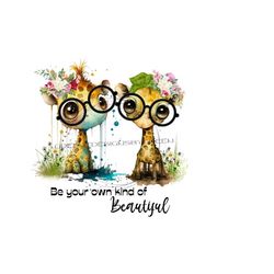 Giraffe PNG, funny giraffe PNG 'Be your own kind of Beautiful' zoo animal clipart, giraffe clipart, flower PNG, giraffe sublimation.