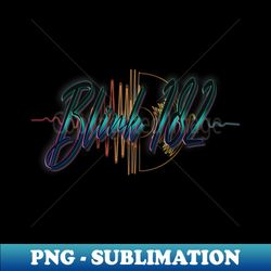 simple blink 182 - PNG Transparent Sublimation Design - Fashionable and Fearless